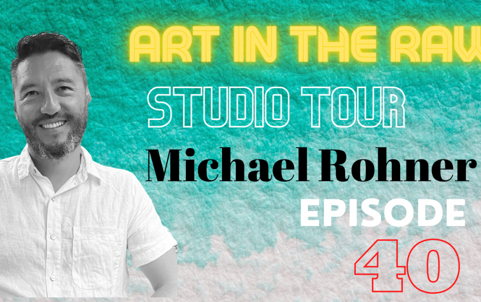 Transcription – Behind the Scenes Studio Tour with Artist Michael Rohner