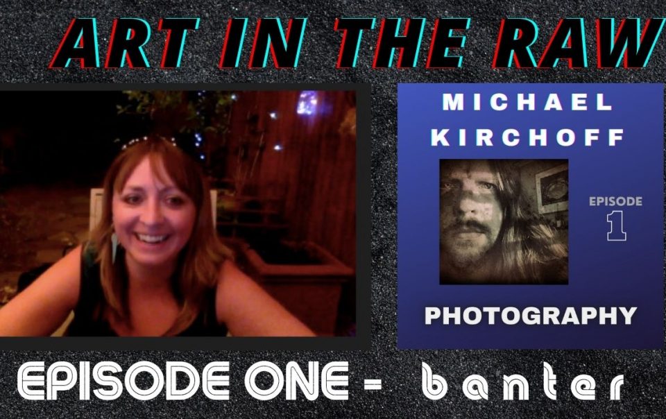 Banter with Michael Kirchoff + INTRO!