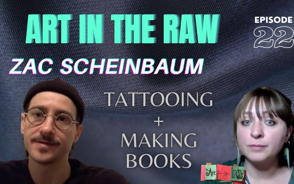 Zac Scheinbaum | Tattooing + Making Books