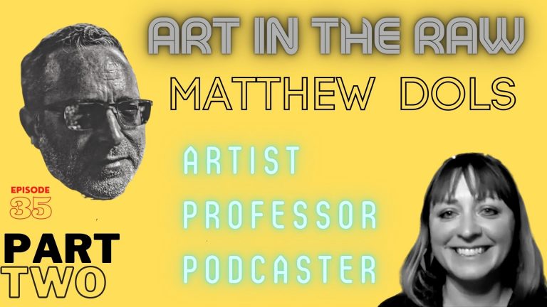 photo of The Art World with Artist, Professor and Podcaster Matthew Dols